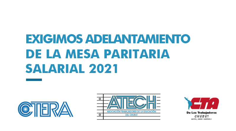 EXIGIMOS ADELANTAMIENTO DE LA MESA PARITARIA SALARIAL 2021 EXIGIMOS ADELANTAMIENTO DE LA MESA PARITARIA SALARIAL 2021