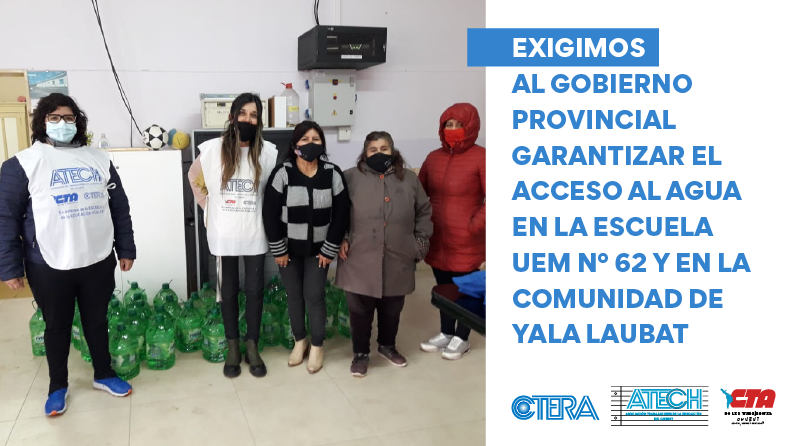 ESCUELA UEM N° 62 Y COMUNIDAD DE YALA LAUBAT SIN AGUA