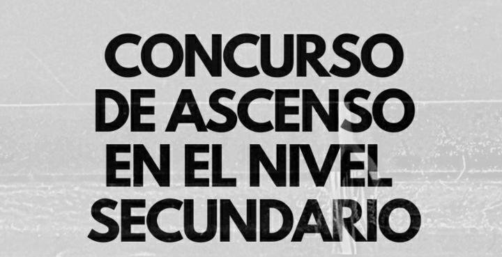 Concurso ascenso en el nivel secundario